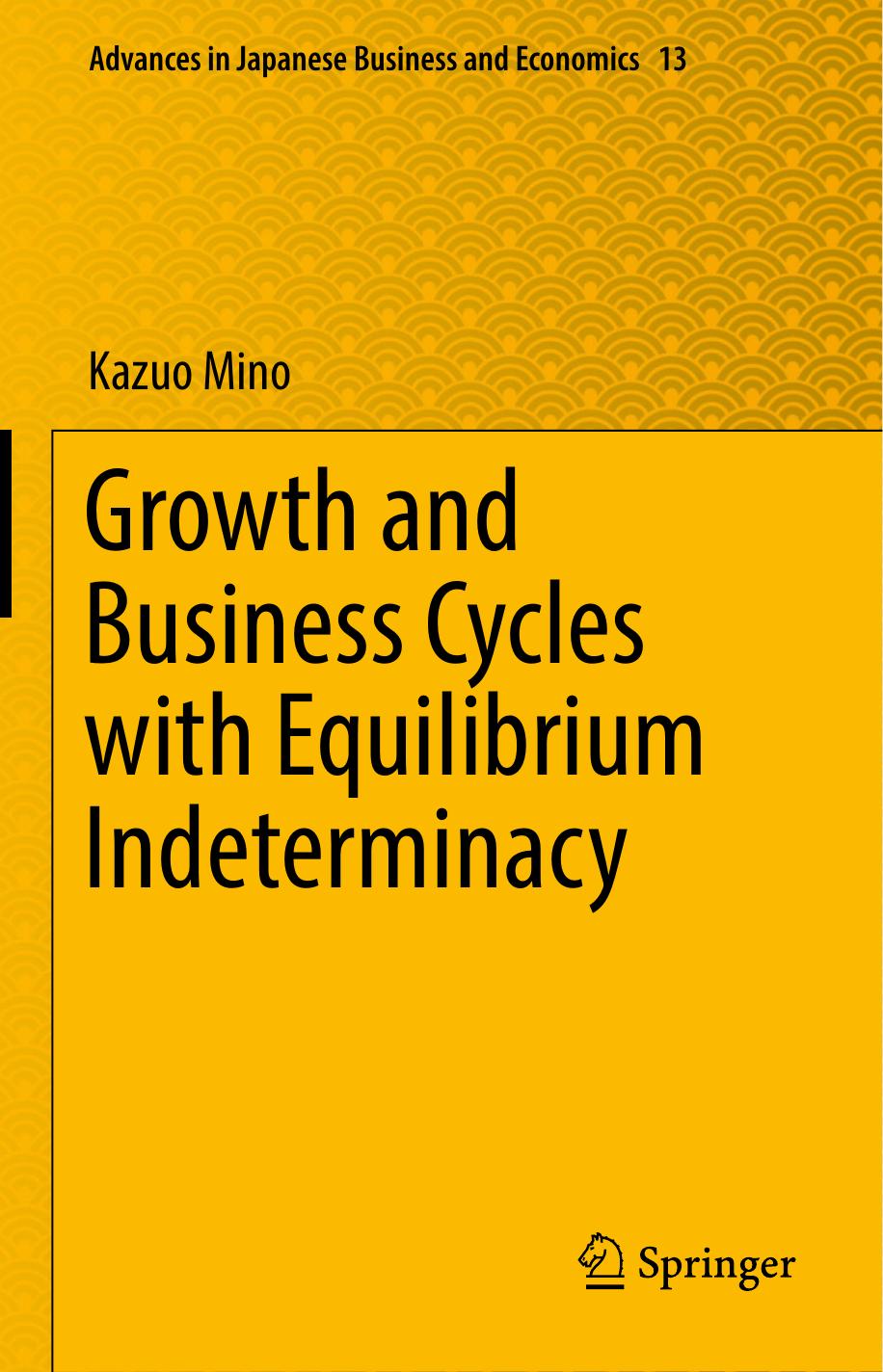 Growth and business cycles with equilibrium indeterminacy by Mino Kazuo