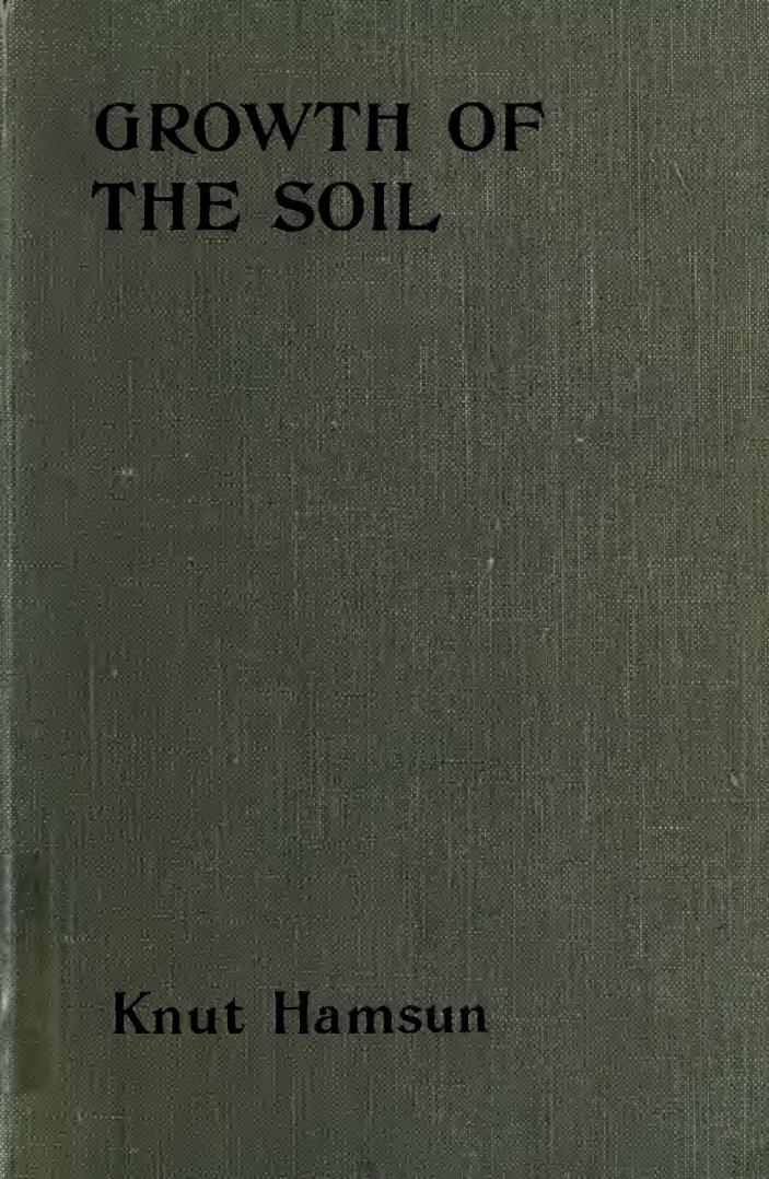 Growth of the soil by Hamsun Knut 1859-1952