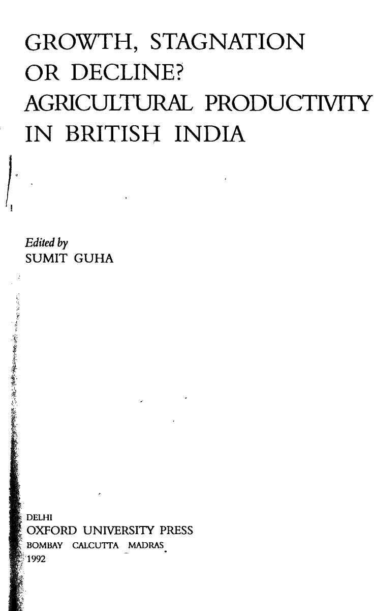 Growth, Stagnation or Decline?: Agricultural Productivity in British India by Sumit Guha