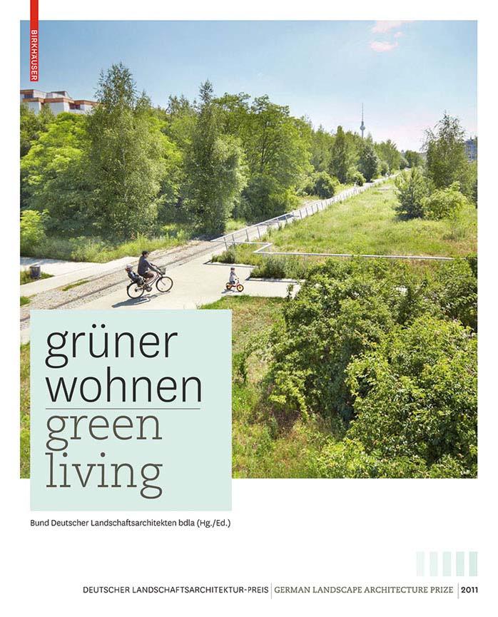 GruÌner Wohnen: ZeitgenoÌssische deutsche Landschaftsarchitektur = Green living : contemporary German landscape architecture (Green living :contemporary German landscape architecture) by Bund Deutscher Landschafts-Architekten.; Reisenberger Julian