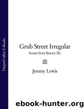 Grub Street Irregular by Jeremy Lewis