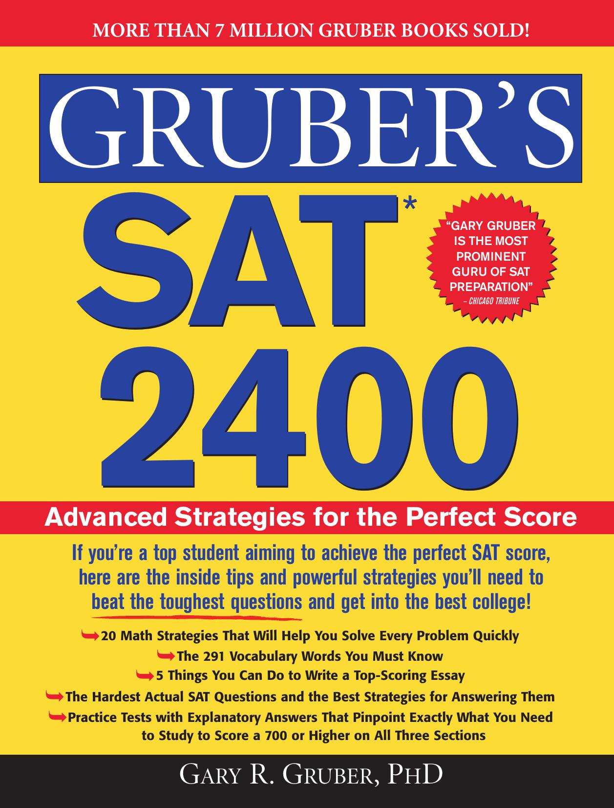 Gruber's SAT 2400: Inside Strategies to Outsmart the Toughest Questions and Achieve the Top Score by Gary Gruber