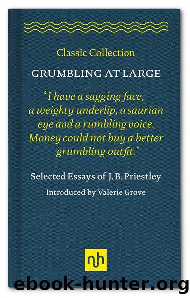 Grumbling at Large by J.B. Priestley