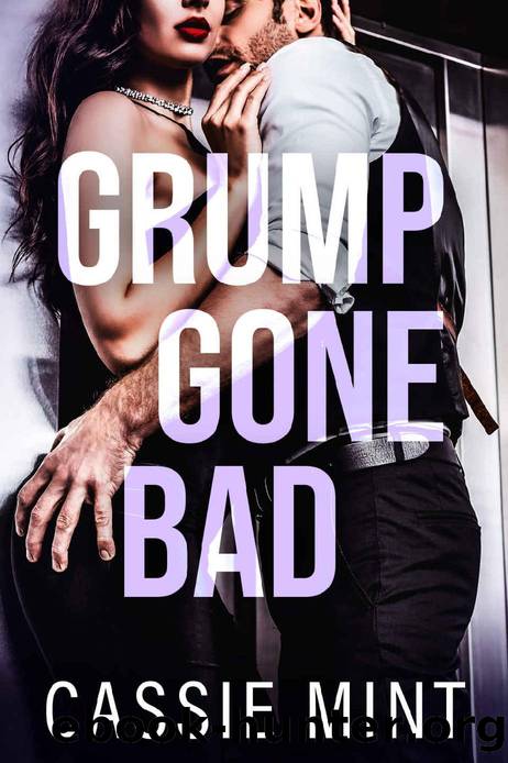 Grump Gone Bad (Grumps Unleashed Book 2) by Cassie Mint