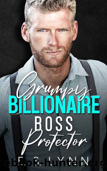 Grumpy Billionaire Boss Protector : An Enemies to Lovers Romance by E. S. Lynn