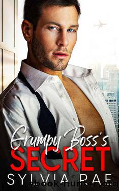 Grumpy Boss's Secret: An Enemies To Lovers Pregnancy Romance by Sylvia Rae