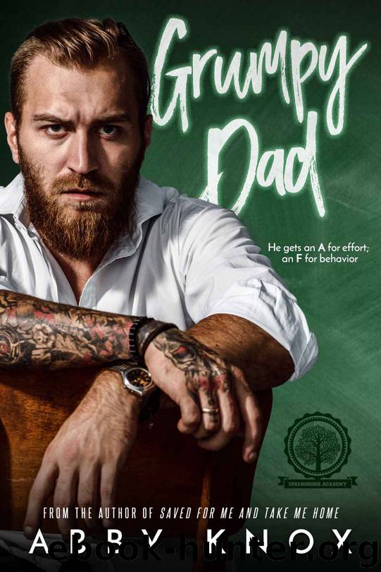 Grumpy Dad: A Greenbridge Academy Romance by Knox Abby