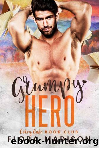 Grumpy Hero (Curvy Cafe Book Club 7) by Flora Madison