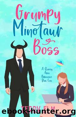 Grumpy Minotaur Boss: A Quirky Alien Billionaire Rom Com by Terry Elm