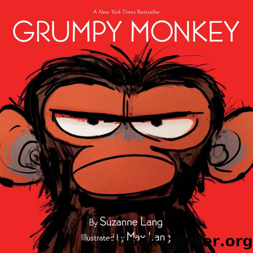 Grumpy Monkey by Suzanne Lang