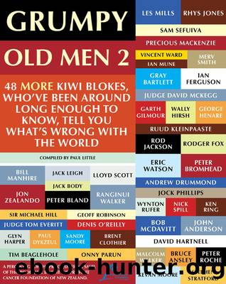 Grumpy Old Men 2: 48 more Kiwi blokes tell you what's wrong with the world by Paul Little