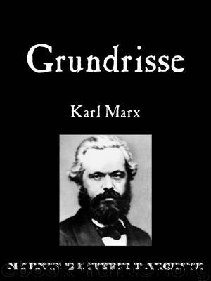 Grundrisse by Karl Marx