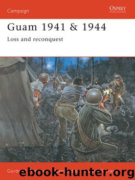 Guam 1941 & 1944 by Gordon L. Rottman