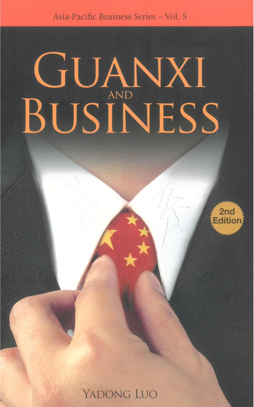 Guanxi and Business (Asia-Pacific Business Series ? Vol. 5) (Asia-Pacific Business) by Yadong Luo