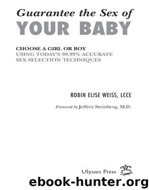 Guarantee the Sex of Your Baby by Robin Elise Weiss