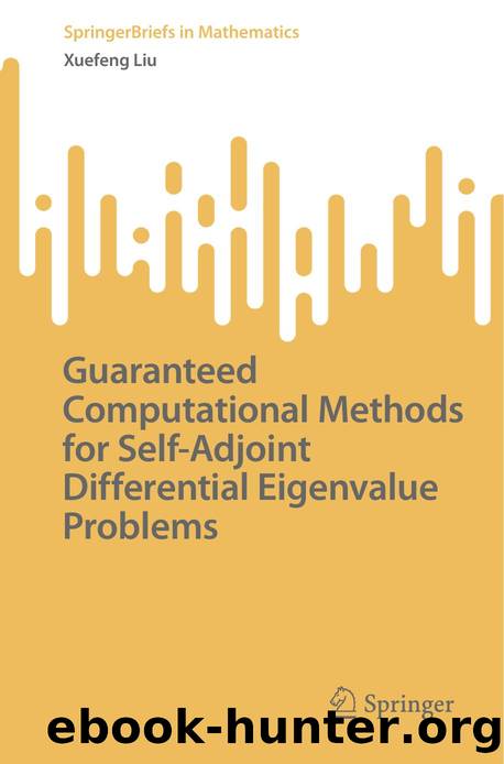 Guaranteed Computational Methods for Self-Adjoint Differential Eigenvalue Problems by Unknown
