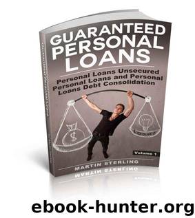 Guaranteed Personal Loans (Personal Loans and Unsecured Personal Loans and Personal Loans Debt Consolidation Book 1) by Martin Sterling