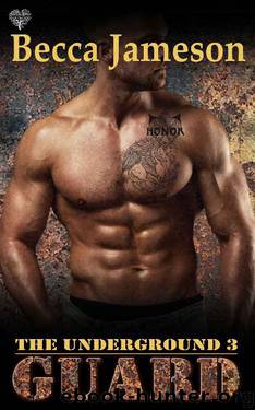 Guard (The Underground Book 3) by Becca Jameson