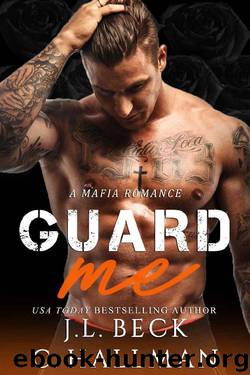 Guard Me: A Mafia Romance (The Rossi Crime Family Book 4) by J.L. Beck & Cassandra Hallman