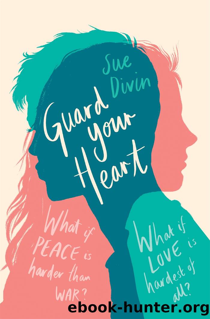 Guard your Heart by Sue Divin