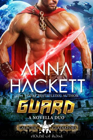 Guard: Galactic Gladiators: House of Rone #5 by Hackett Anna