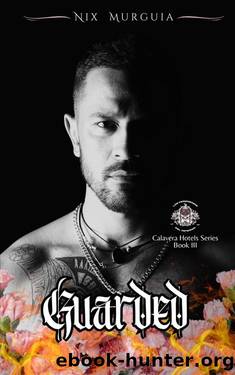 Guarded (Calavera Hotels Book 3) by Nix Murguia
