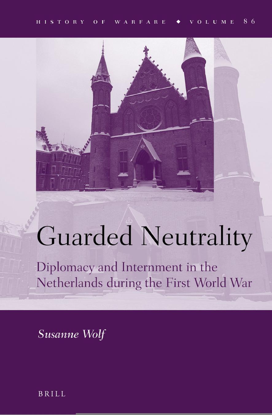 Guarded Neutrality (History of Warfare, Book 86) (repost) by Susanne Wolf