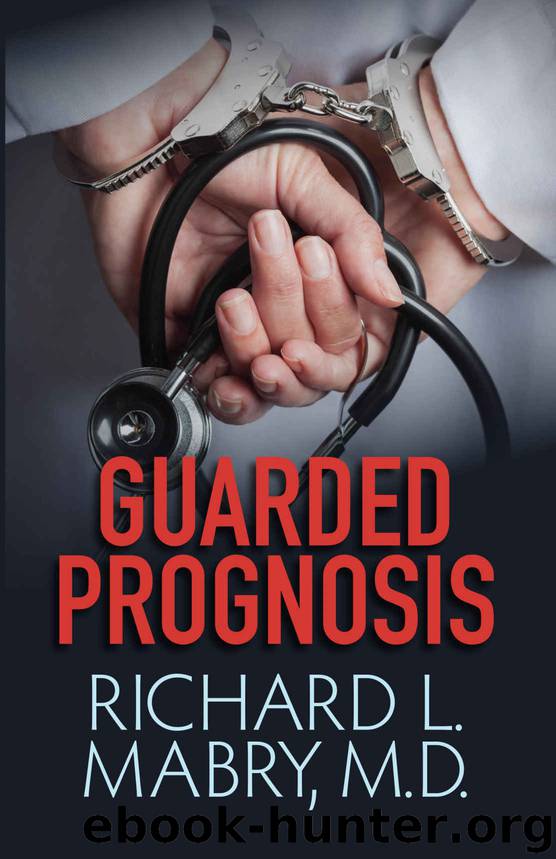 Guarded Prognosis by Richard L. Mabry MD