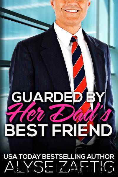 Guarded by Her Dad's Best Friend by Alyse Zaftig