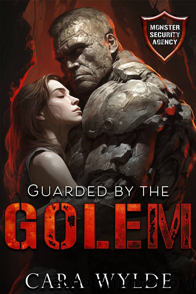 Guarded by the Golem by Cara Wylde