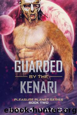 Guarded by the Kenari: A SciFi Alien Abduction Romance (Pleasure Planet Book 2) by Emma Vance