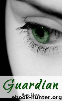 Guardian (The Guardian Trilogy) by Sara Mack