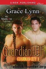 Guardian Elf [Guardian City 1] (Siren Publishing Classic ManLove) by Grace Lynn