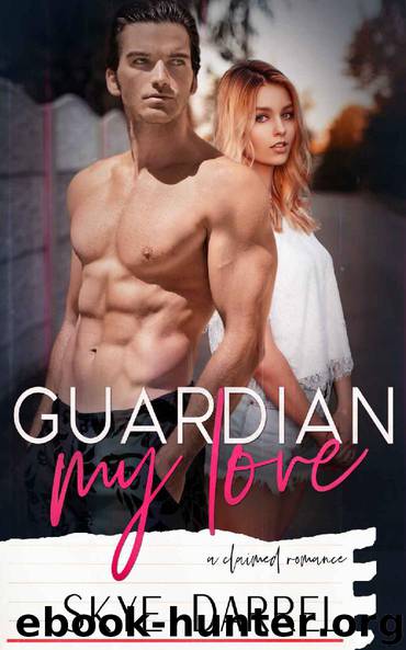 Guardian My Love: A Claimed Romance (Bad Alphas Book 1) by Skye Darrel