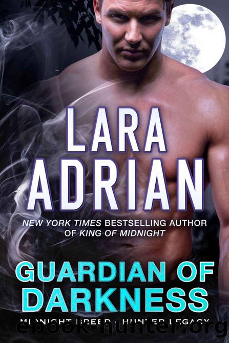 Guardian of Darkness: A Hunter Legacy Novel by Lara Adrian