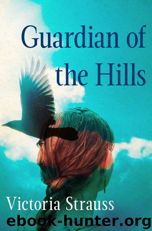 Guardian of the Hills by Victoria Strauss
