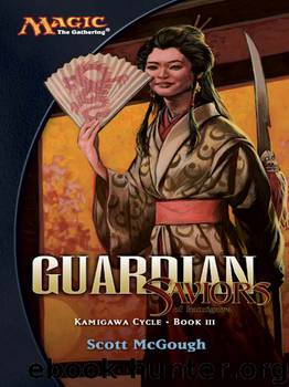 Guardian, Saviors of Kamigawa: Kamigawa Cycle, Book III by Scott Mcgough