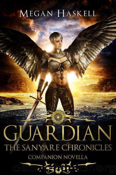 Guardian: The Sanyare Chronicles Companion Novella by Megan Haskell