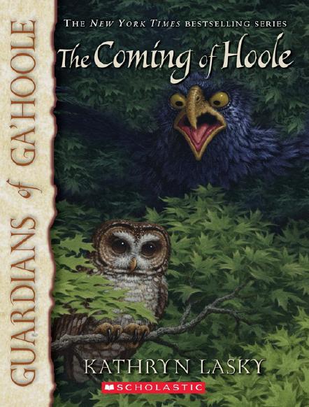 Guardians of Ga'Hoole: The Coming Of Hoole by Kathryn Lasky
