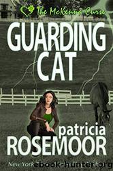 Guarding Cat by Patricia Rosemoor
