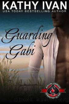 Guarding Gabi (Special Forces: Operation Alpha) by Kathy Ivan