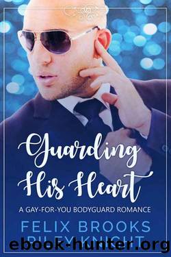 Guarding His Heart by Riley Knight & Felix Brooks
