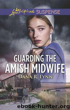 Guarding The Amish Midwife (Amish Country Justice Book 6) by Dana R. Lynn