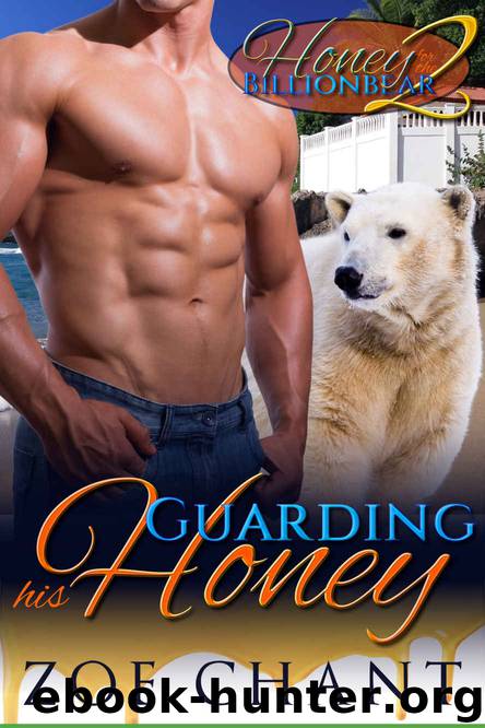 Guarding his Honey: BBW Paranormal Bear Shifter Romance (Honey for the Billionbear Book 2) by Zoe Chant