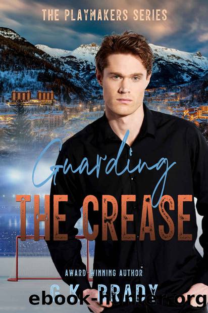 Guarding the Crease: An Opposites Attract Romance (The Playmakers Series Hockey Romances Book 9) by G.K. Brady
