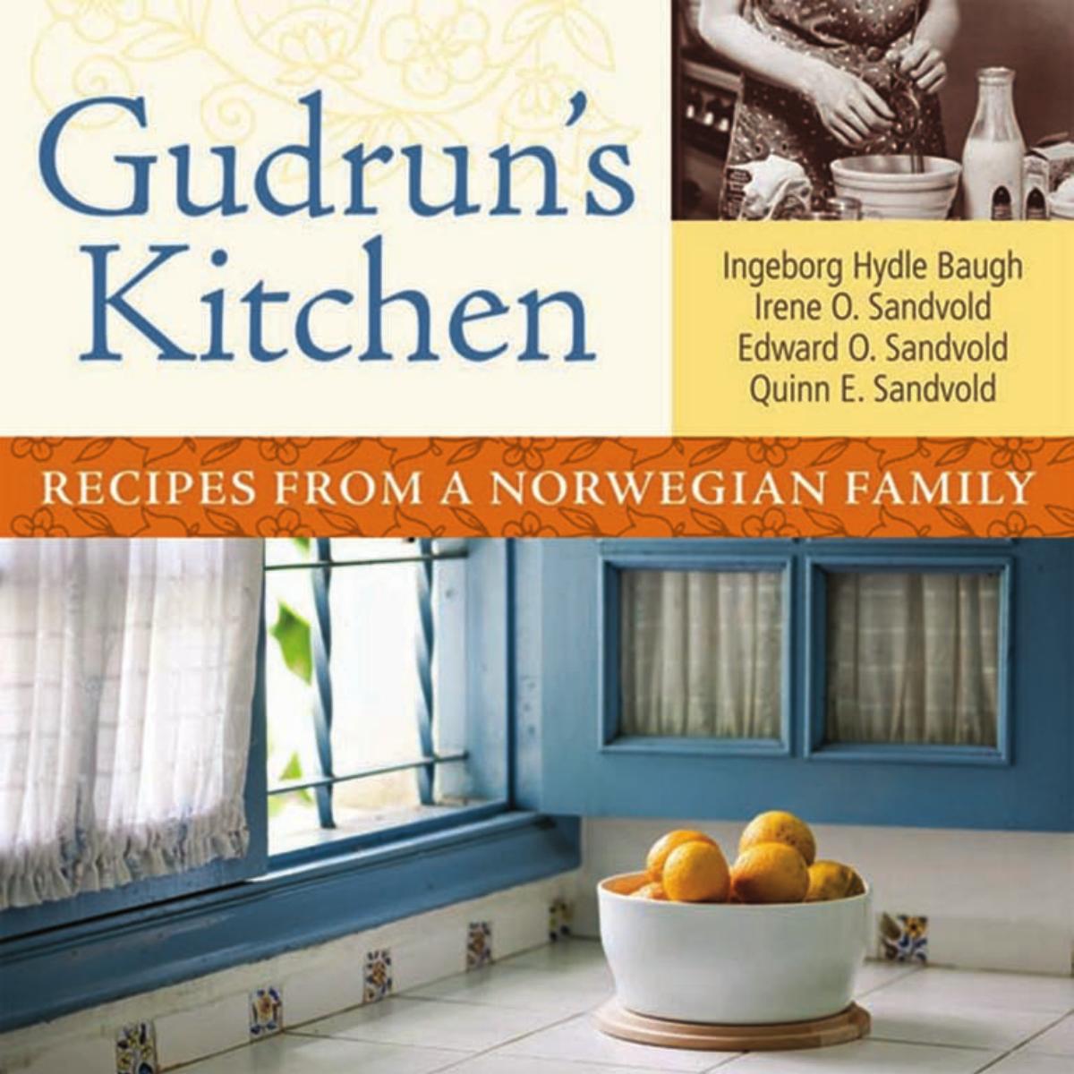 Gudrun's Kitchen: Recipes from a Norwegian Family by unknow
