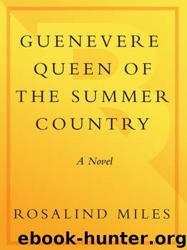 Guenevere, Queen of the Summer Country by Rosalind Miles