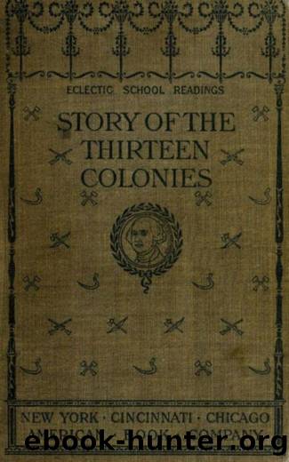 Guerber, H. A - The Story of the Thirteen Colonies by Guerber H. A