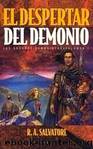 Guerras Demoniacas 01 - El Despertar Del Demonio by R.A. Salvatore