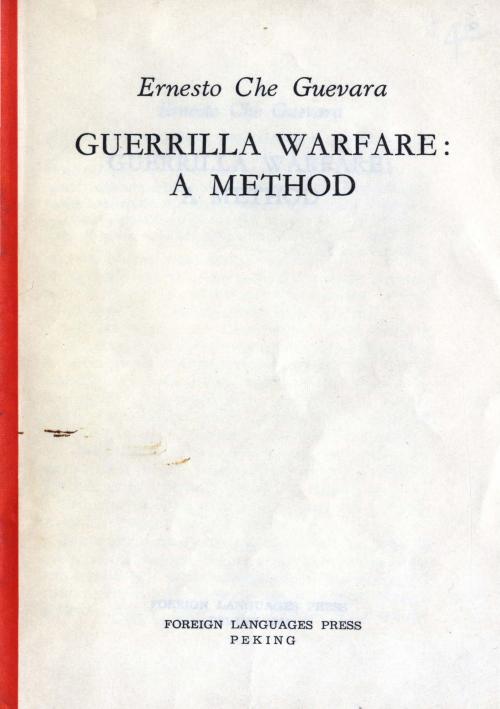 Guerrila warfare: a method by Ernesto Che Guevara